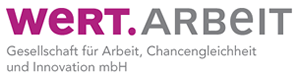 Wert.Arbeit GmbH · Gesellschaft für Arbeit, Chancengleichheit und Innovation