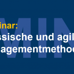 Seminar: klassische und agile Managementmethoden